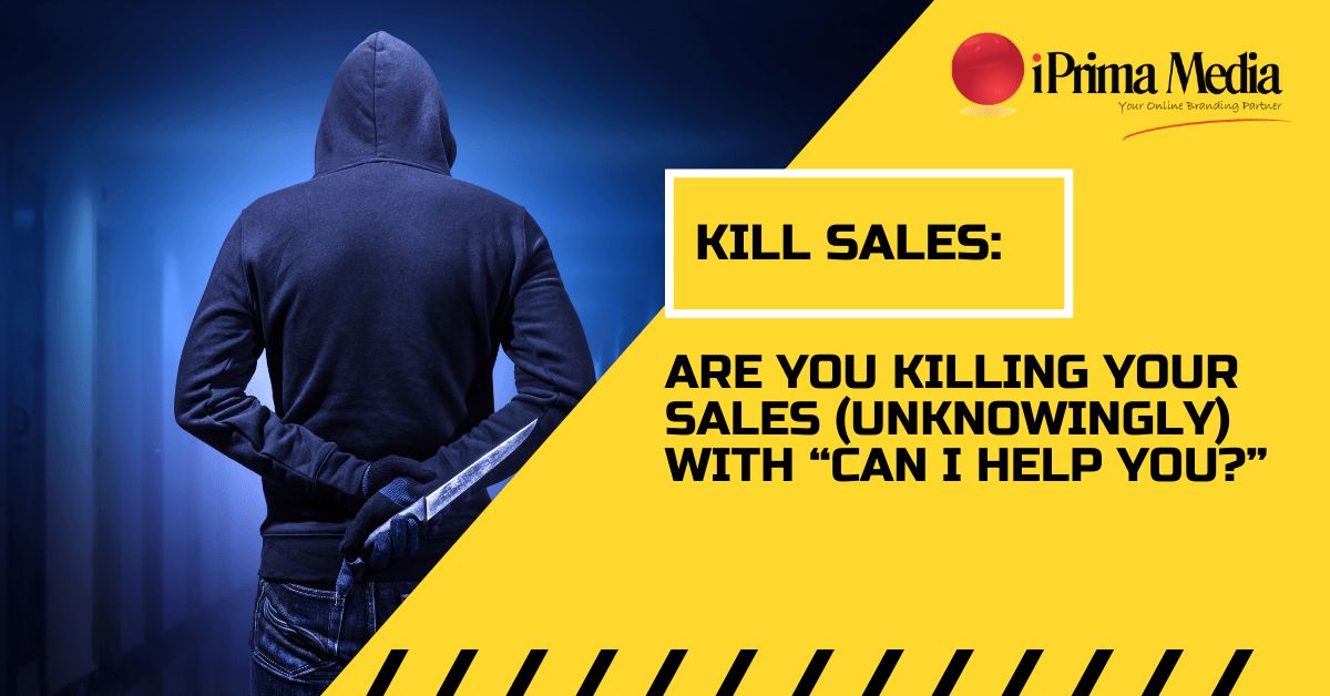 Are you killing your sales