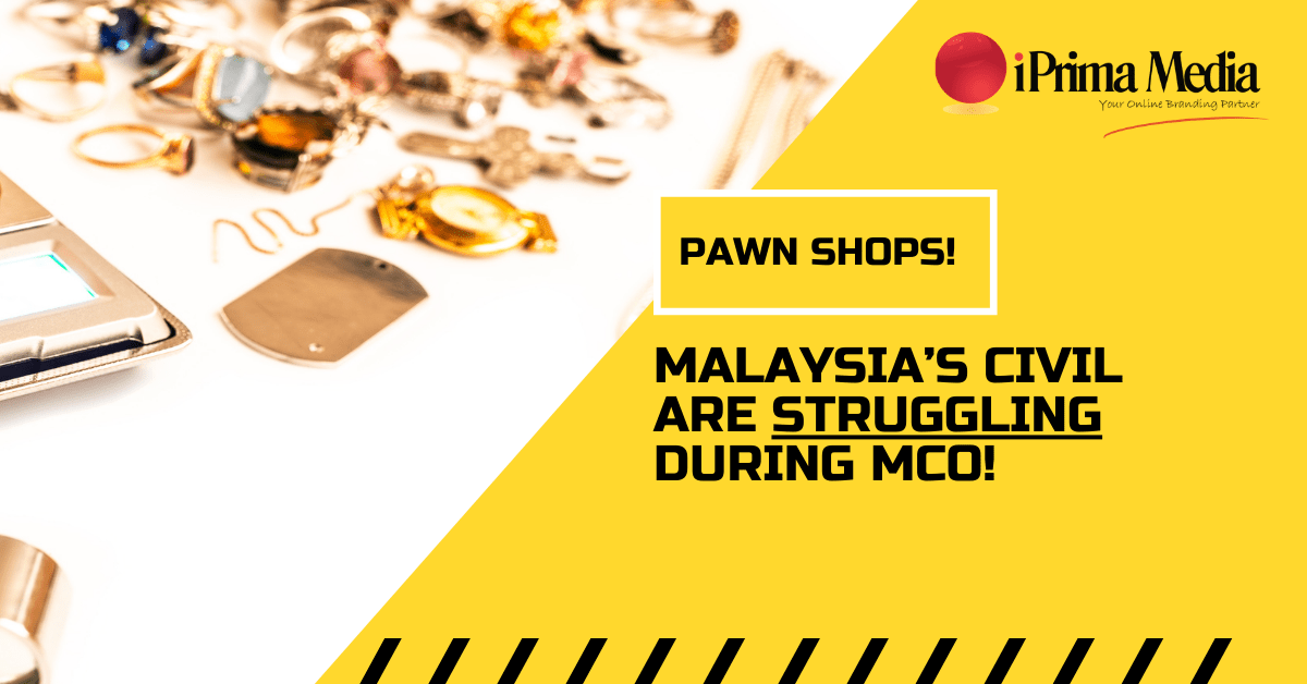 pawn shops malaysia's civil are struggling during mco