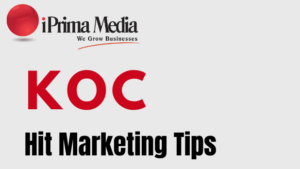 Koc Marketing Tips You Should Know In 2024