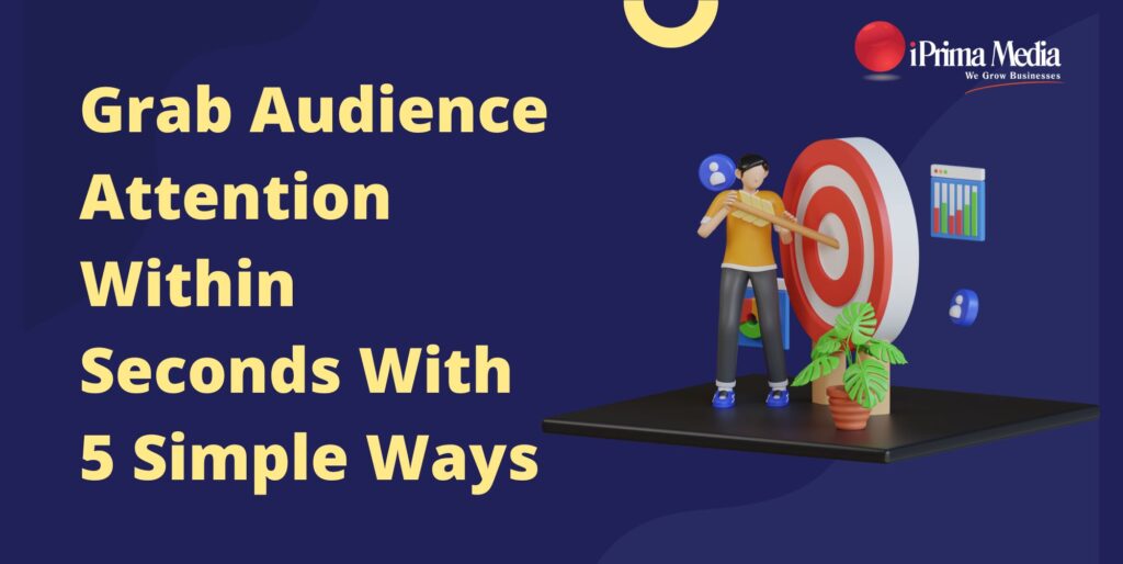 Grab Audience Attention