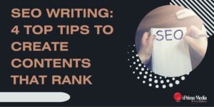 Seo Writing: 4 Top Tips To Create Contents That Rank